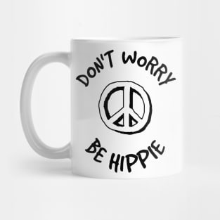 Don't worry be HIPPIE Mug